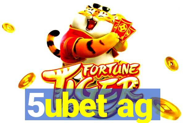 5ubet ag